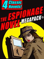 The Espionage novel MEGAPACK® : 4 classic novels! cover image