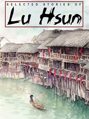 Selected stories of lu hsun cover image