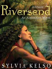 Riversend : an Amberlight novel cover image