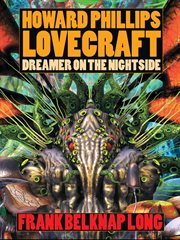 Howard Phillips Lovecraft : dreamer on the nightside cover image