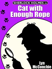 Sherlock Holmes in cat with enough rope cover image