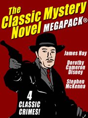 Classic Mystery Novel MEGAPACK?: 4 Great Mystery Novels cover image