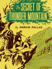 The secret of thunder mountain : a ted wilford mystery cover image