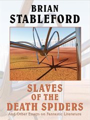 Slaves of the death spiders and other essays on fantastic literature cover image