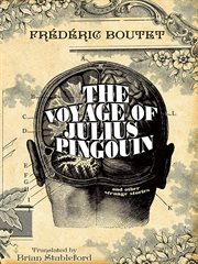 The voyage of Julius Pingouin and other strange stories cover image