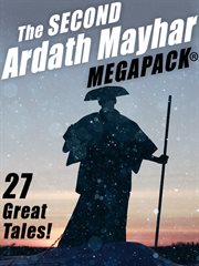 The second Ardath Mayhar MEGAPACK® : 27 great tales! cover image