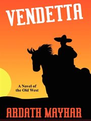 Vendetta : a novel of the Old West cover image