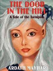 The door in the hill : a tale of the Turnipins cover image