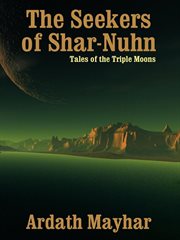 The seekers of Shar-Nuhn : tales of the triple moons cover image
