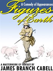 Figures of earth : a comedy of appearances cover image