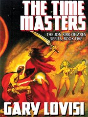 The time masters : jon kirk of ares, book 5 cover image