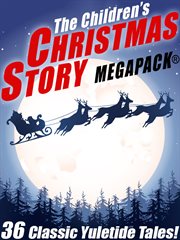 The Children's Christmas Story MEGAPACK cover image