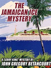 Jamaican Ice Mystery : a Leroy King Mystery cover image
