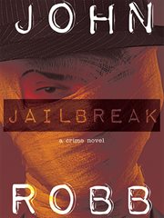 Jailbreak : a crime novel cover image
