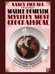 Malice domestic : an anthology. 13, Mystery most geographical cover image