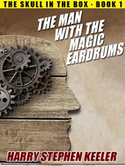 Man with the Magic Eardrums cover image