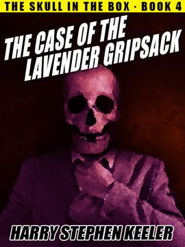 Cover image for The Case of the Lavender Gripsack