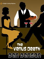 The Venus Death: A Ralph Lindsay Mystery cover image