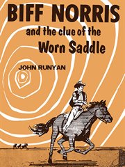 Biff Norris and the clue of the worn saddle cover image