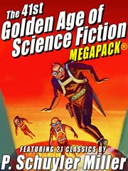 The 41st golden age of science fiction megapack : featuring 21 classics cover image