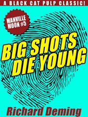 Big shots die young : manville moon #5 cover image