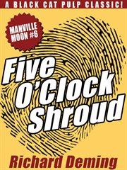 Five o'clock shroud : manville moon #6 cover image
