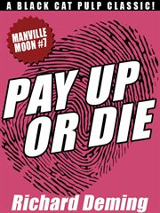 Pay up or die : manville moon #7 cover image