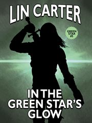 In the green star's glow cover image