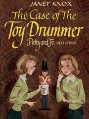 The case of the toy drummer : Patty and Jo, detectives cover image