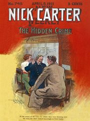 Nick Carter 745 : The Hidden Crime cover image