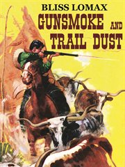 Gunsmoke and trail dust cover image