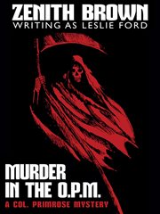Murder in the O.P.M. : a Col. Primrose mystery cover image