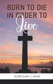 Born to Die in Order to Live cover image