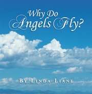 Why do angels fly? cover image