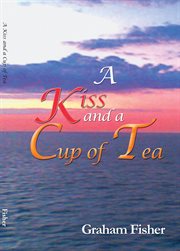 A Kiss and a Cup of Tea cover image