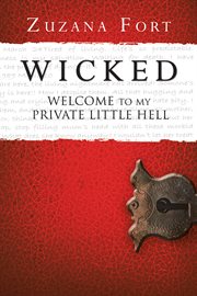 Wicked. Welcome to My Private Little Hell cover image