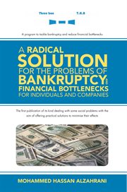 A radical solution for the problems of bankruptcy and financial bottlenecks for individuals and companies cover image