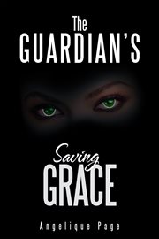 The guardian's saving grace cover image