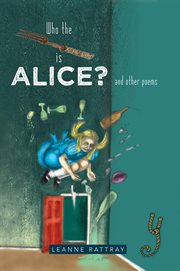 Who the fork is alice?. And Other Poems cover image