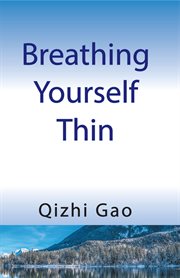 Breathing yourself thin cover image