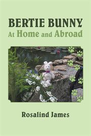 Bertie bunny at home and abroad cover image