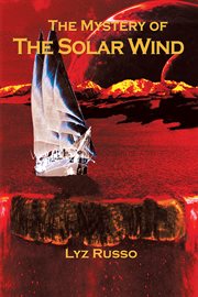 The mystery of the solar wind cover image