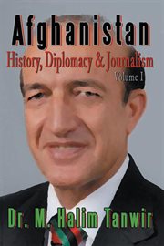 Afghanistan : history, diplomacy and journalism cover image