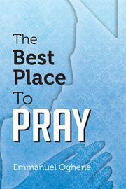 The best place to pray cover image
