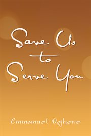 Save us to serve you cover image