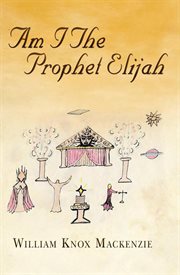 Am i the prophet elijah? cover image