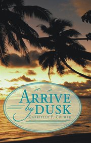Arrive by dusk cover image