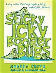 Sticky icky booger bugs cover image