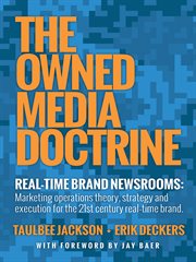 The owned media doctrine. Marketing Operations Theory, Strategy, and Execution for the 21st Century RealئTime Brand cover image