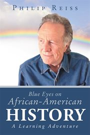 Blue eyes on African-American history : a learning adventure cover image